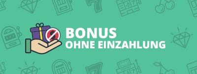 Casino Bonus ohne Einzahlung